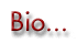Bio